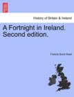 A Fortnight in Ireland. Second Edition. - Book