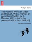 The Poetical Works of Milton and Marvell. With a memoir of each [that of Milton by D. Masson. With notes to the poems of Milton, by J. Mitford]. - Book
