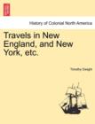 Travels in New England, and New York, Etc. - Book
