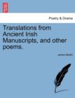 Translations from Ancient Irish Manuscripts, and Other Poems. - Book