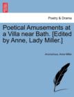 Poetical Amusements at a Villa Near Bath. [Edited by Anne, Lady Miller.] - Book