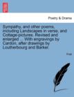 Sympathy, and Other Poems, Including Landscapes in Verse, and Cottage-Pictures. Revised and Enlarged ... with Engravings by Cardon, After Drawings by Loutherbourg and Barker. - Book