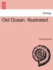 Old Ocean. Illustrated. - Book
