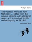 The Poetical Works of John Nicholson ... edited from the original editions, with additional notes, and a sketch of his life and writings by W. G. Hird. - Book