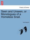 Seen and Unseen, or Monologues of a Homeless Snail. - Book