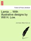 Lamia ... with Illustrative Designs by Will H. Low. - Book