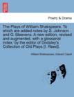 The Plays of William Shakspeare. to Which Are Added Notes by S. Johnson and G. Steevens. a New Edition, Revised and Augmented, with a Glossarial Index, by the Editor of Dodsley's Collection of Old Pla - Book