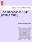 The Canadas in 1841. [With a map.] - Book
