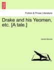 Drake and His Yeomen, Etc. [A Tale.] - Book