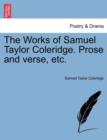 The Works of Samuel Taylor Coleridge. Prose and Verse, Etc. - Book