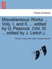 Miscellaneous Works ... Vols. I. and II. ... edited by G. Peacock. (Vol. III. ... edited by J. Leitch.). VOLUME I - Book