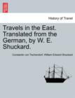 Travels in the East. Translated from the German, by W. E. Shuckard. - Book