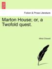 Marton House; Or, a Twofold Quest. - Book