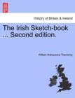 The Irish Sketch-Book ... Second Edition. - Book