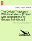 The Oxford Thackeray. with Illustrations. [Edited with Introductions by George Saintsbury.] - Book
