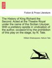 The History of King Richard the Second. Acted at the Theatre Royal Under the Name of the Sicilian Usurper. with a Prefatory Epistle in Vindication of the Author, Occasion'd by the Prohibition of This - Book