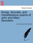 Songs, Sonnets, and Miscellaneous Poems of John and Mary Saunders. - Book