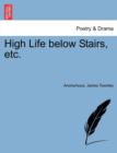 High Life Below Stairs, Etc. - Book