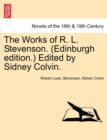 The Works of R. L. Stevenson. (Edinburgh Edition.) Edited by Sidney Colvin. - Book