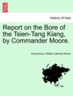 Report on the Bore of the Tsien-Tang Kiang, by Commander Moore. - Book