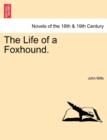 The Life of a Foxhound. - Book