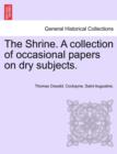 The Shrine. a Collection of Occasional Papers on Dry Subjects. - Book
