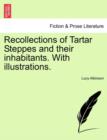 Recollections of Tartar Steppes and Their Inhabitants. with Illustrations. - Book