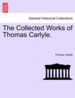 The Collected Works of Thomas Carlyle. - Book
