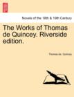 The Works of Thomas de Quincey. Riverside Edition. - Book