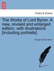 The Works of Lord Byron. A new, revised and enlarged edition, with illustrations [including portraits]. Vol. IV. - Book