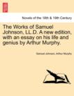 The Works of Samuel Johnson, LL.D. a New Edition, with an Essay on His Life and Genius by Arthur Murphy. - Book