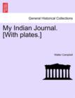My Indian Journal. [With plates.] - Book