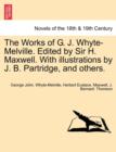 The Works of G. J. Whyte-Melville. Edited by Sir H. Maxwell. with Illustrations by J. B. Partridge, and Others. - Book