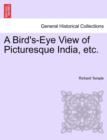 A Bird's-Eye View of Picturesque India, Etc. - Book