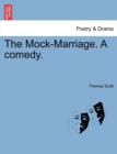 The Mock-Marriage. a Comedy. - Book