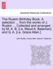 The Ruskin Birthday Book. a Selection ... from the Works of J. Ruskin ... Collected and Arranged by M. A. B. [I.E. Maud A. Bateman] and G. A. [I.E. Grace Allen.] - Book