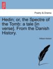 Hedin; Or, the Spectre of the Tomb : A Tale [in Verse]. from the Danish History. - Book