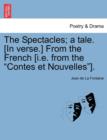 The Spectacles; A Tale. [in Verse.] from the French [i.E. from the Contes Et Nouvelles]. - Book
