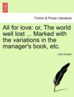 All for Love : Or, the World Well Lost ... Marked with the Variations in the Manager's Book, Etc. - Book