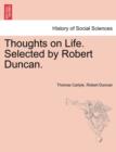 Thoughts on Life. Selected by Robert Duncan. - Book