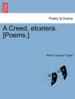 A Creed, Etcetera. [Poems.] - Book