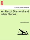 An Uncut Diamond and Other Stories. - Book