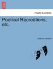 Poetical Recreations, Etc. - Book