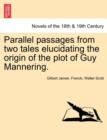 Parallel Passages from Two Tales Elucidating the Origin of the Plot of Guy Mannering. - Book