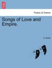 Songs of Love and Empire. - Book