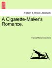 A Cigarette-Maker's Romance. - Book