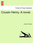 Cousin Henry. a Novel. - Book