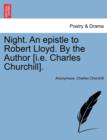 Night. an Epistle to Robert Lloyd. by the Author [I.E. Charles Churchill]. - Book