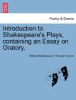 Introduction to Shakespeare's Plays, Containing an Essay on Oratory. - Book