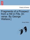 Fragments of a Prospect from a Hill in Fife. [In Verse. by George Wallace.] - Book